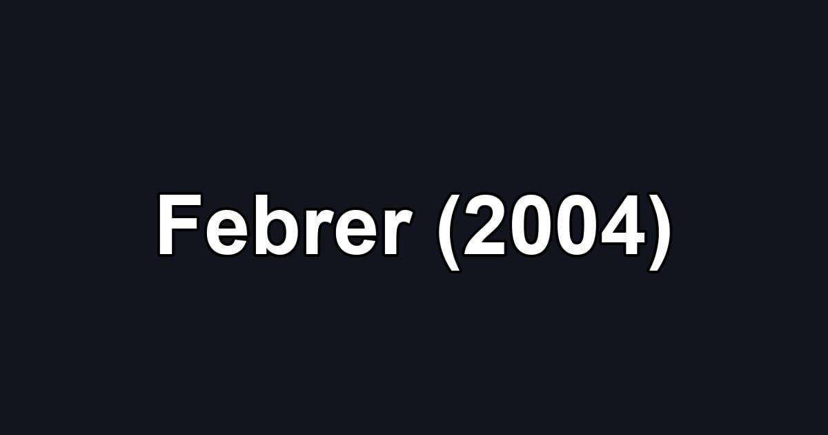 Febrer (2004)