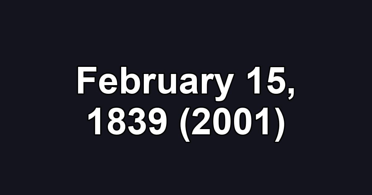 February 15, 1839 (2001)