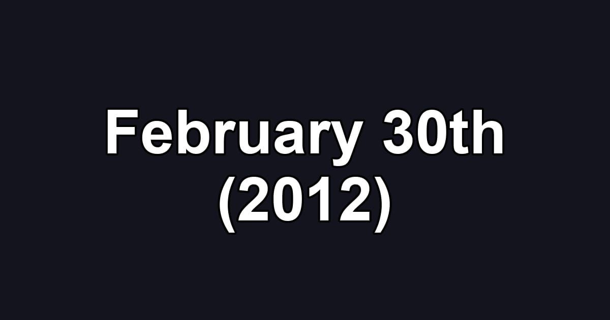 February 30th (2012)