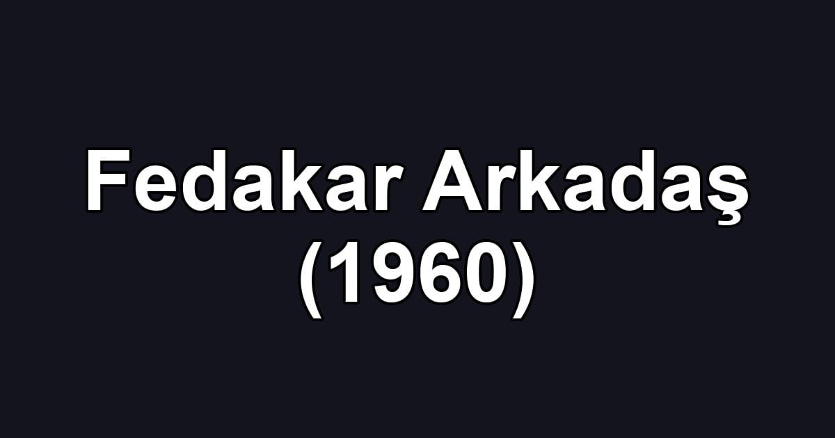 Fedakar Arkadaş (1960)