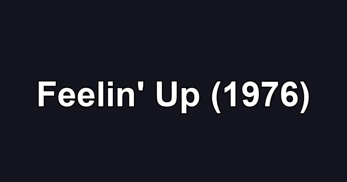 Feelin' Up (1976)