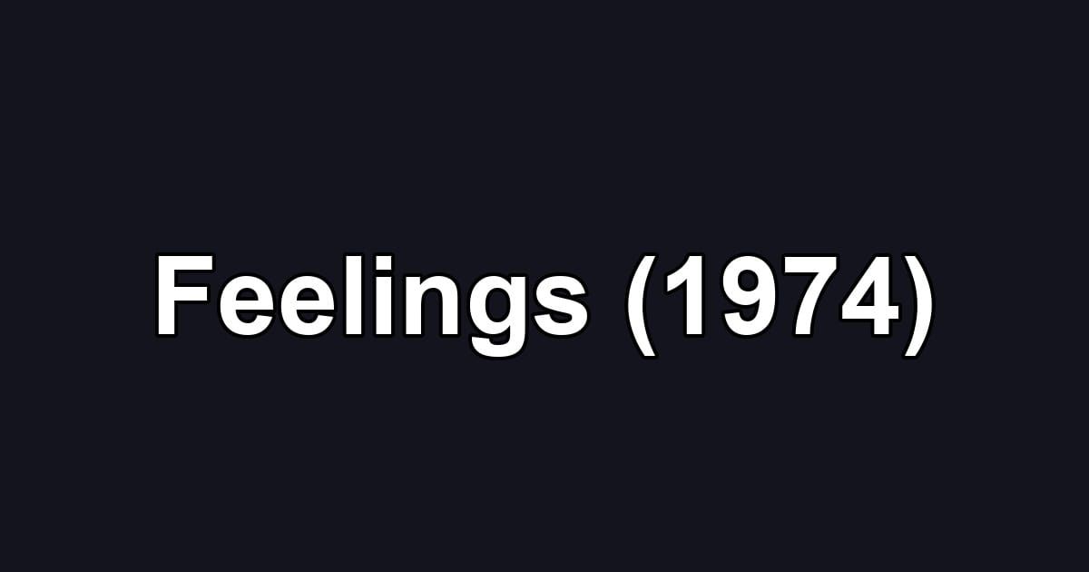 Feelings (1974)