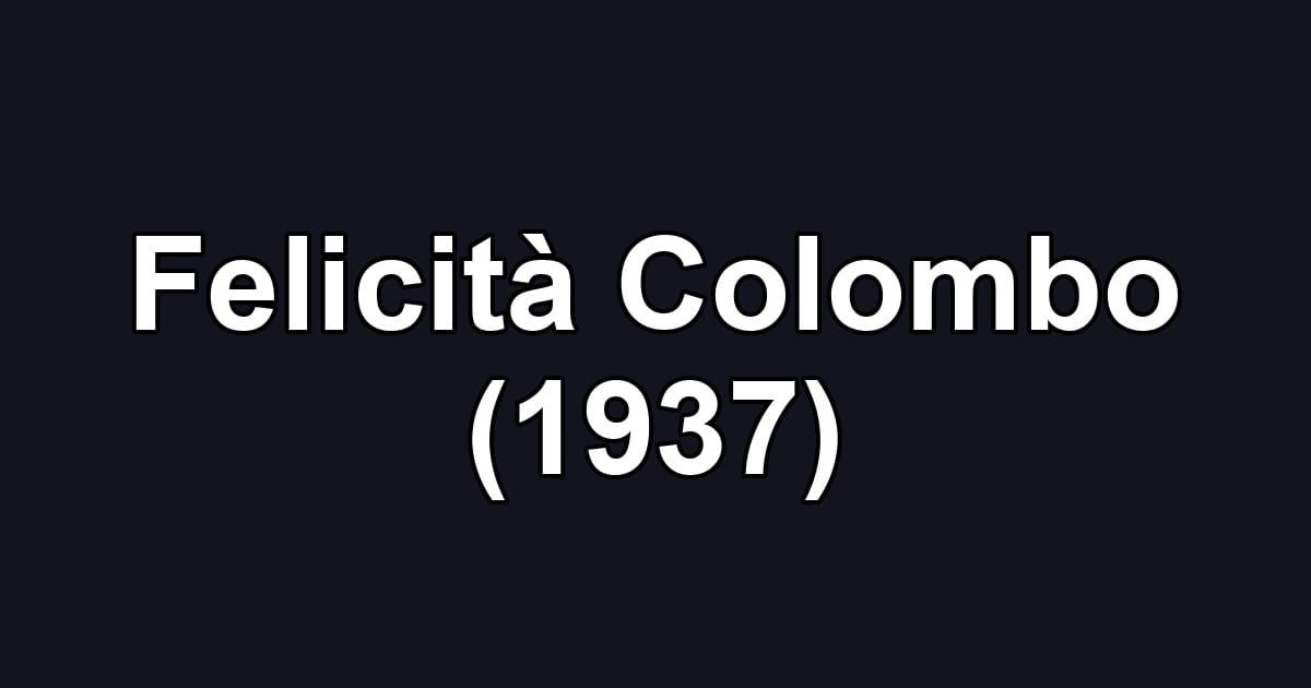 Felicità Colombo (1937)