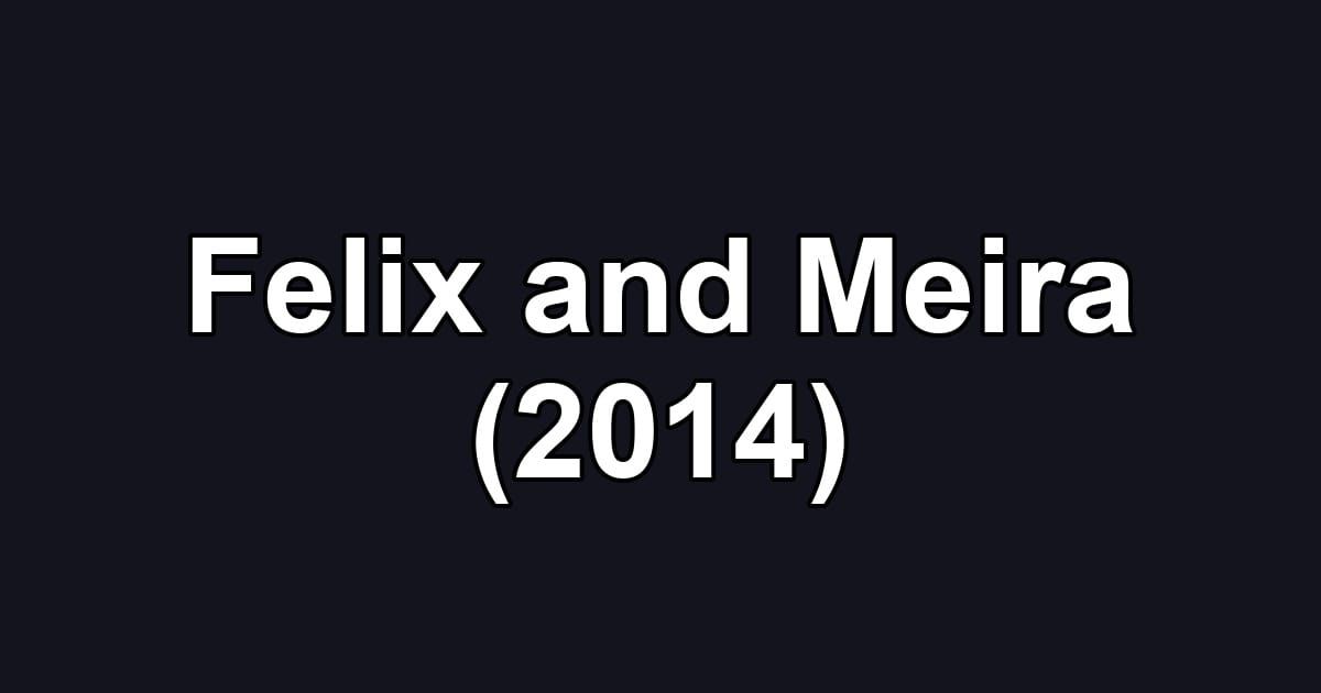 Felix and Meira (2014)