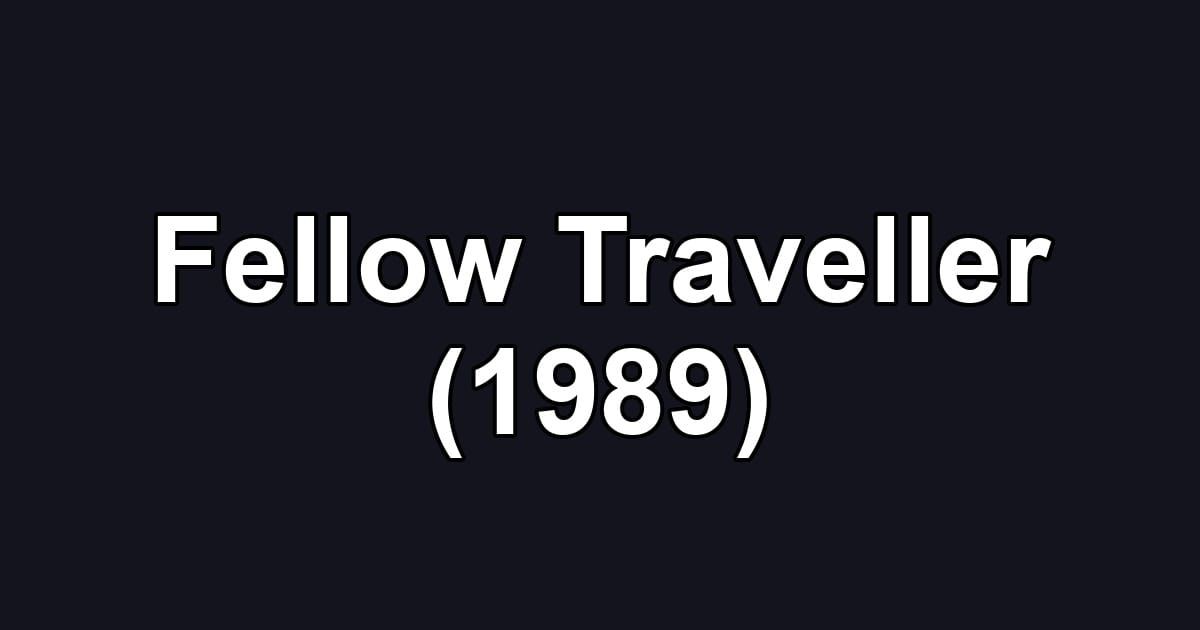 Fellow Traveller (1989)