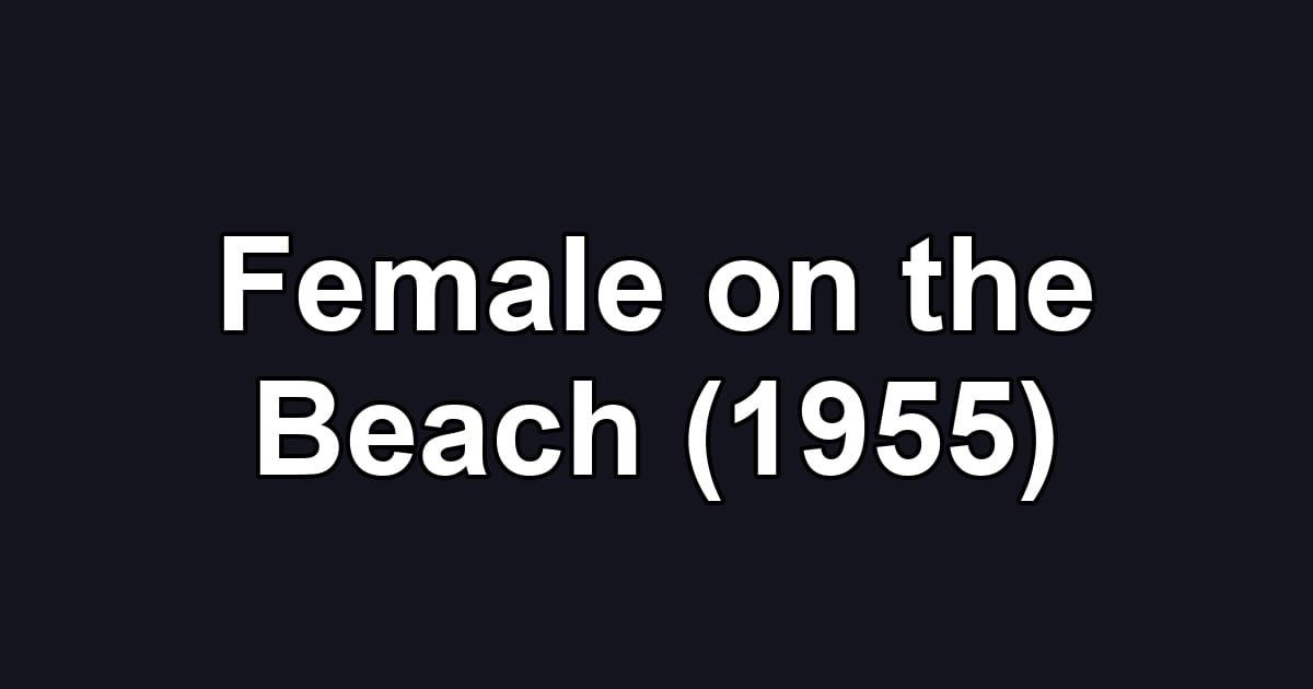 Female on the Beach (1955)