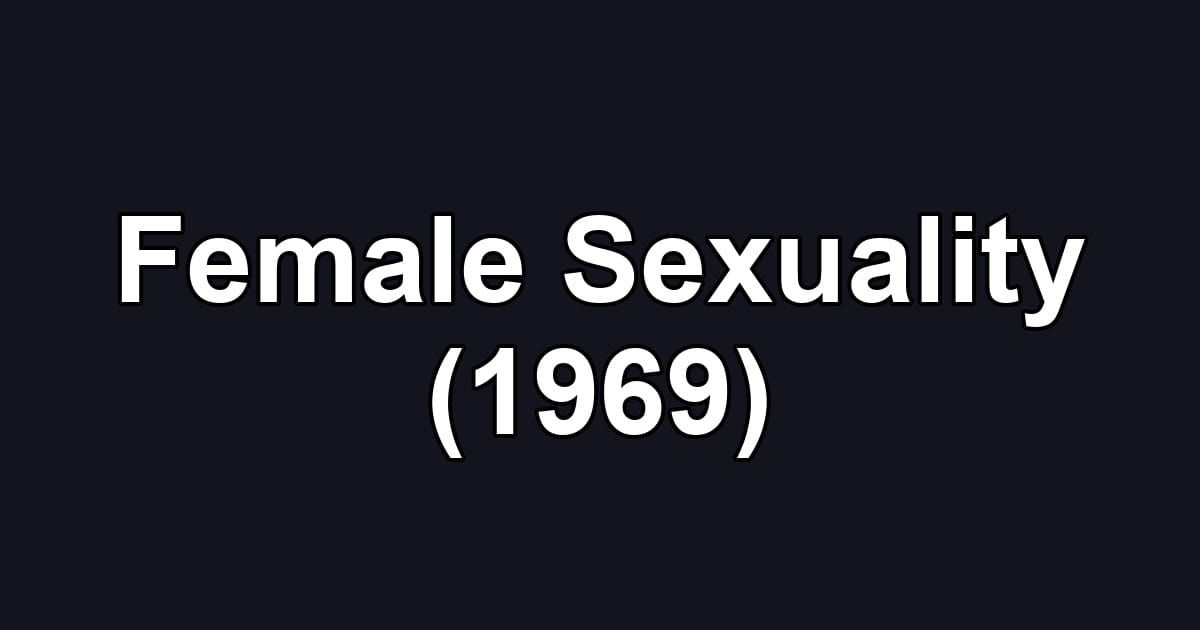 Female Sexuality (1969)