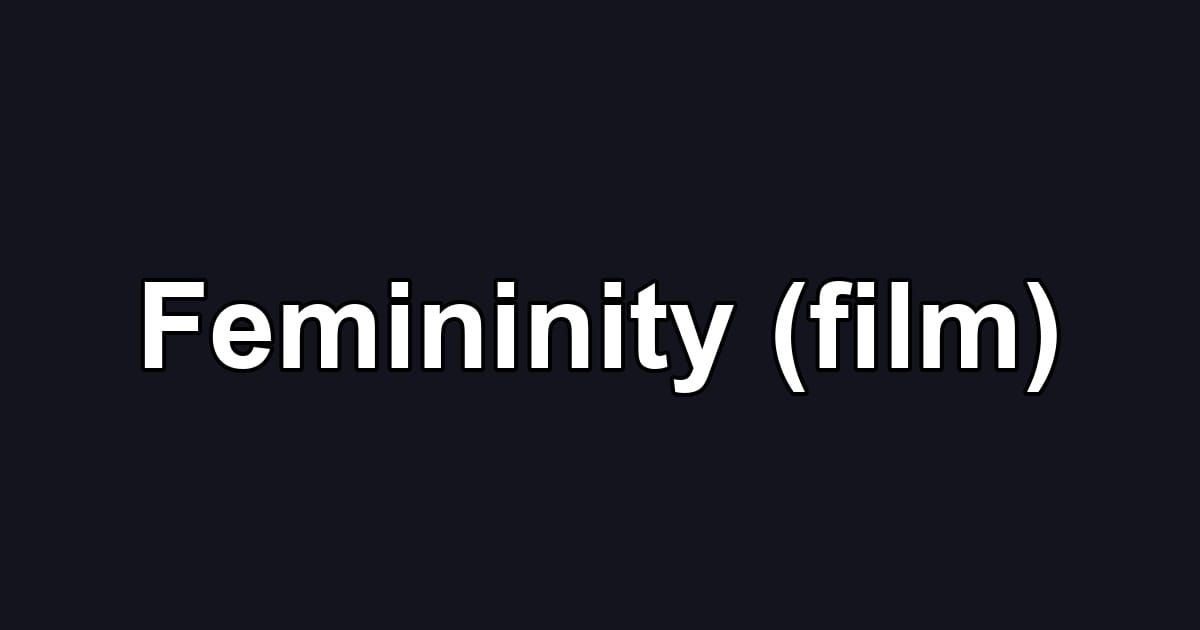 Femininity (film)