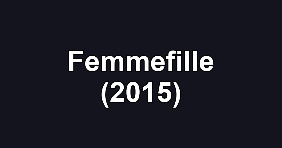 Femmefille (2015)