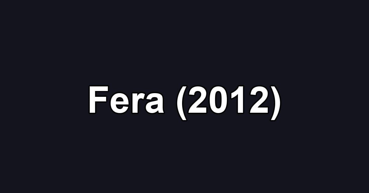 Fera (2012)