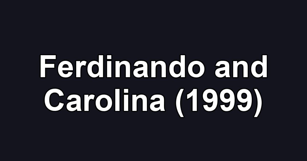 Ferdinando and Carolina (1999)