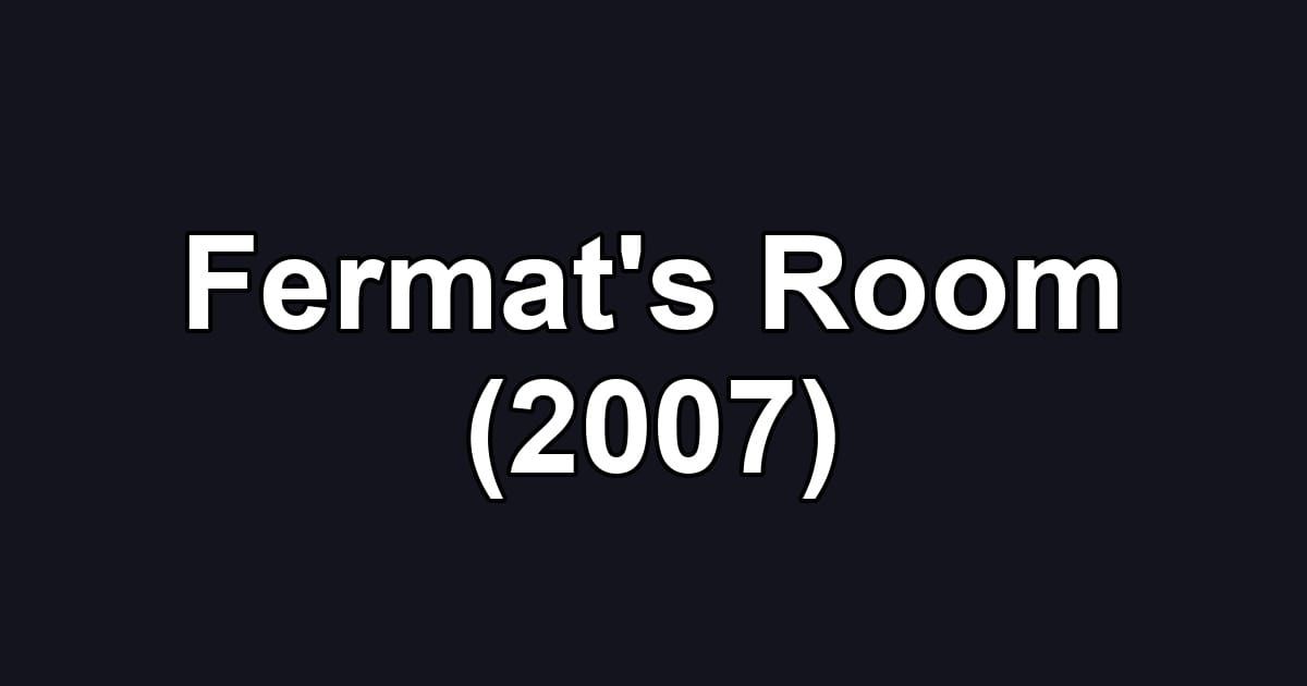 Fermat's Room (2007)