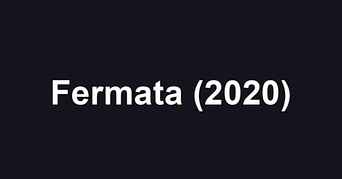 Fermata (2020)