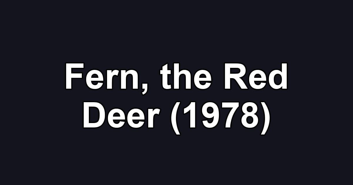 Fern, the Red Deer (1978)