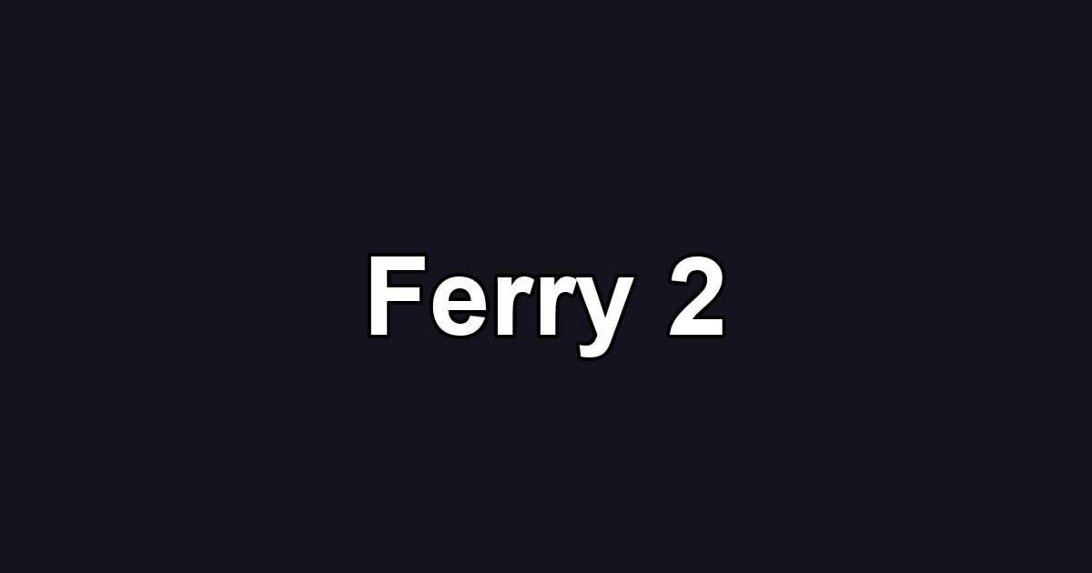 Ferry 2