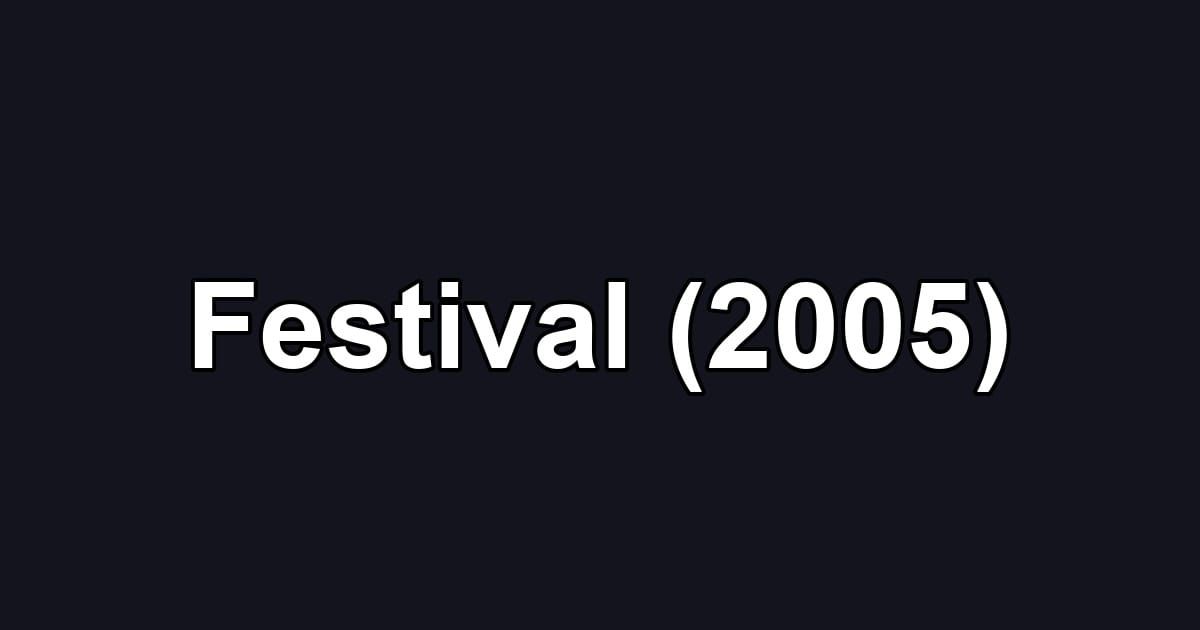 Festival (2005)