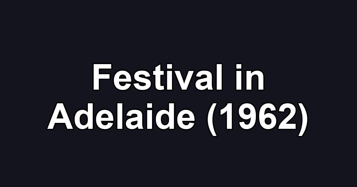 Festival in Adelaide (1962)