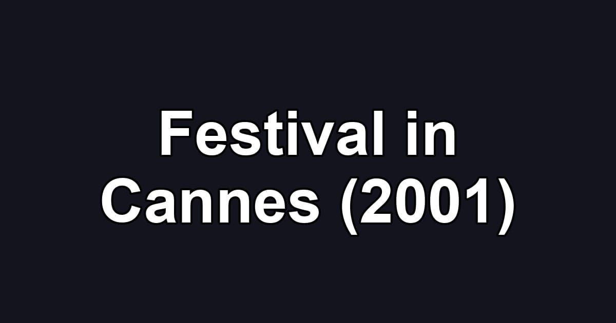 Festival in Cannes (2001)