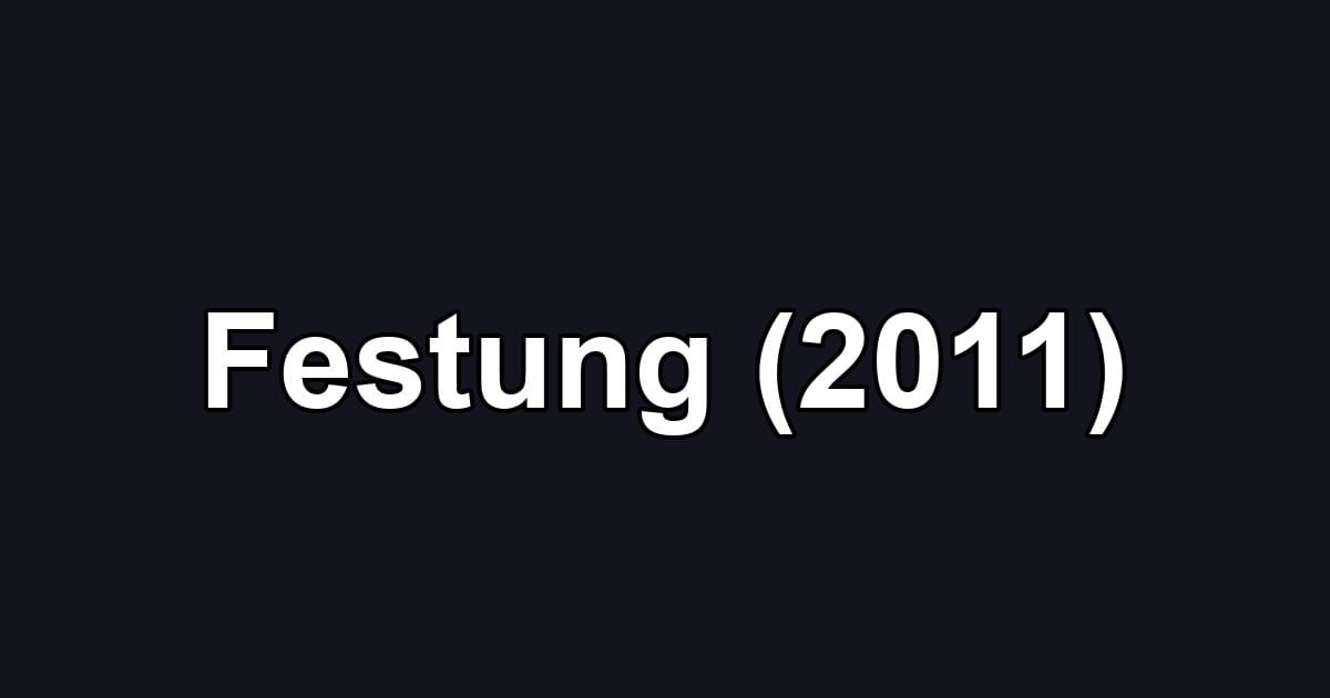 Festung (2011)