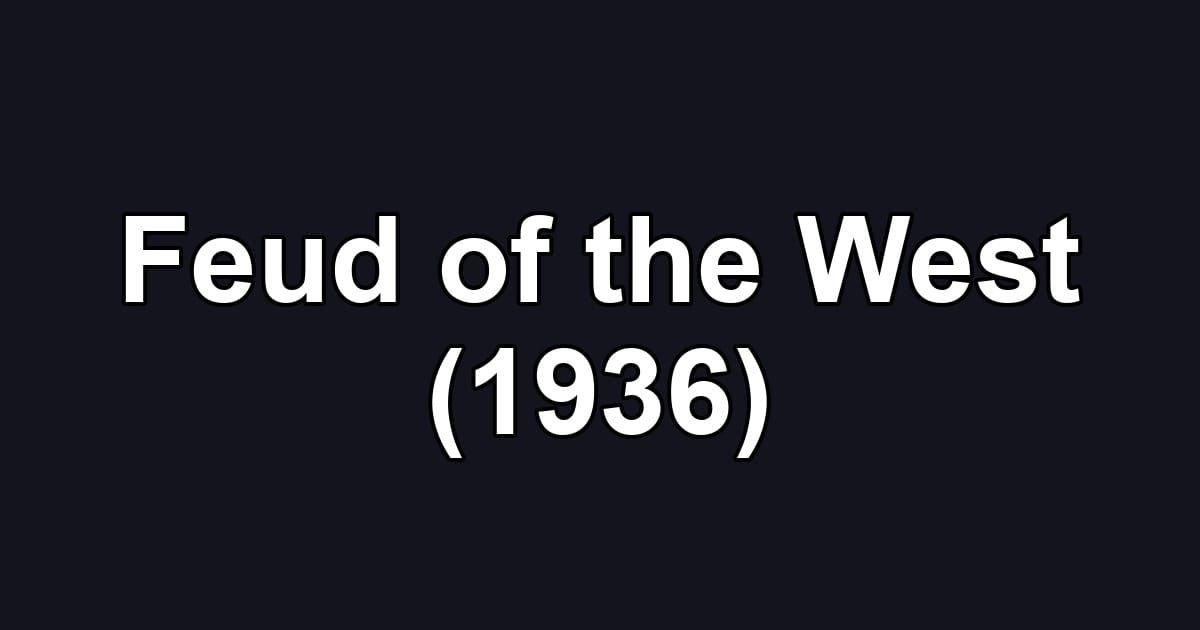 Feud of the West (1936)