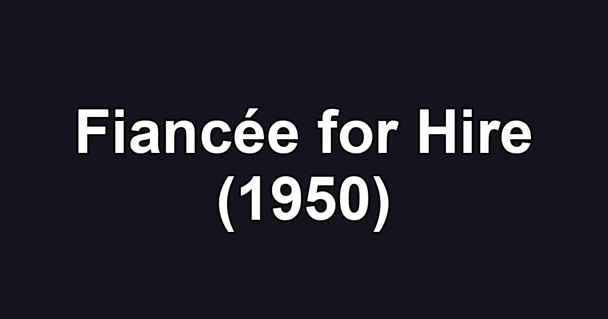Fiancée for Hire (1950)