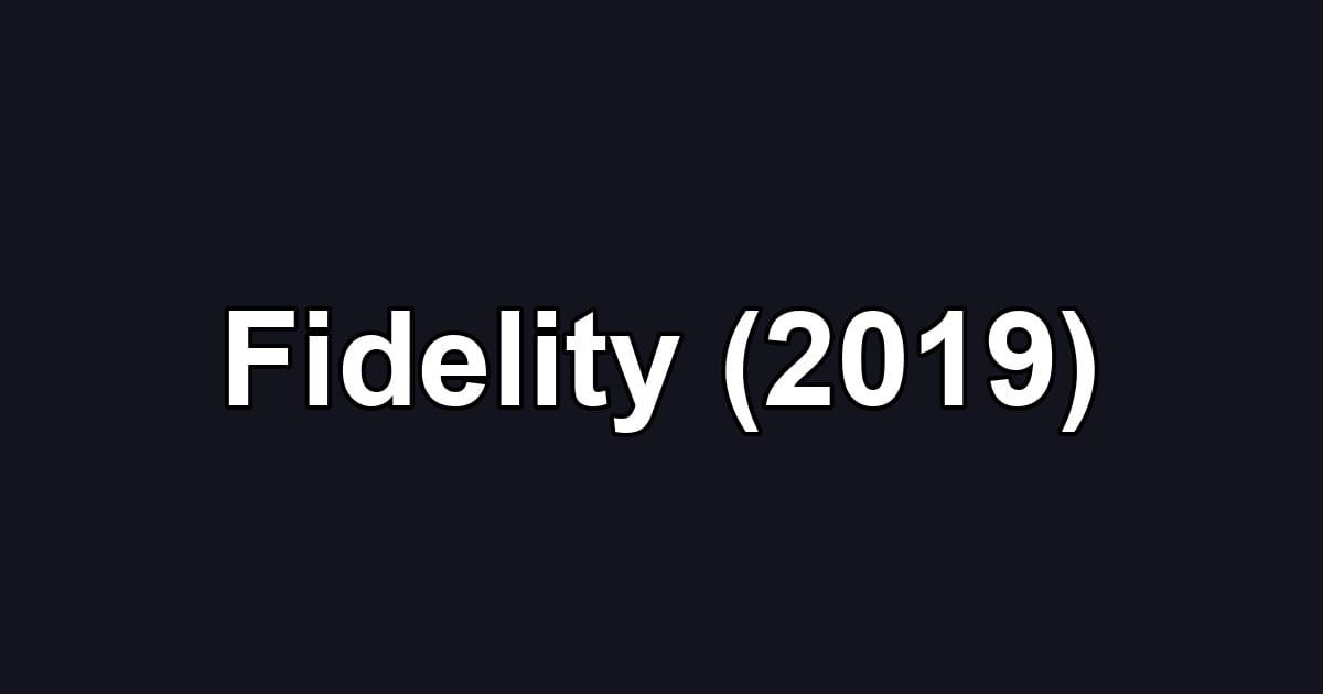 Fidelity (2019)