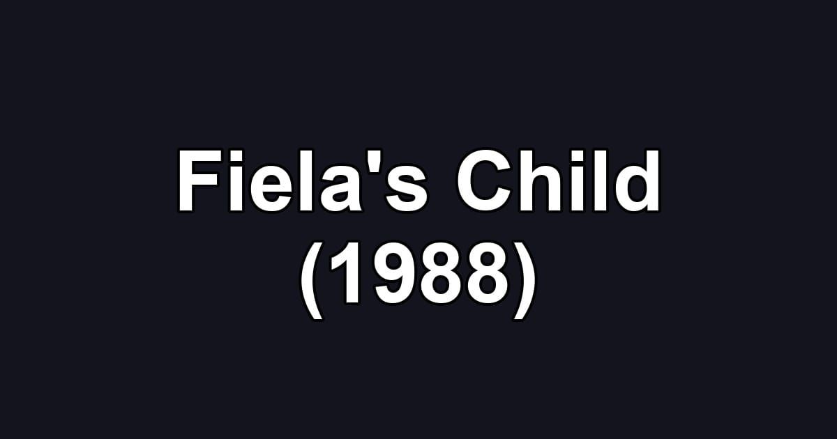 Fiela's Child (1988)