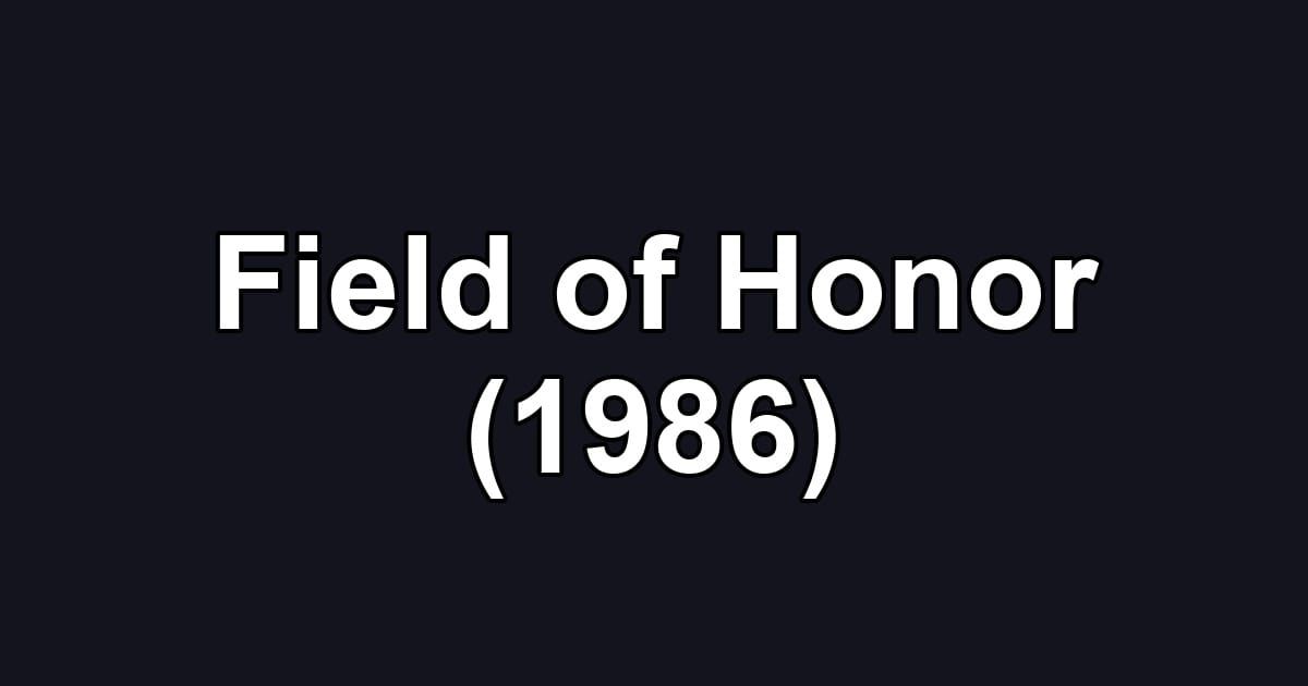 Field of Honor (1986)