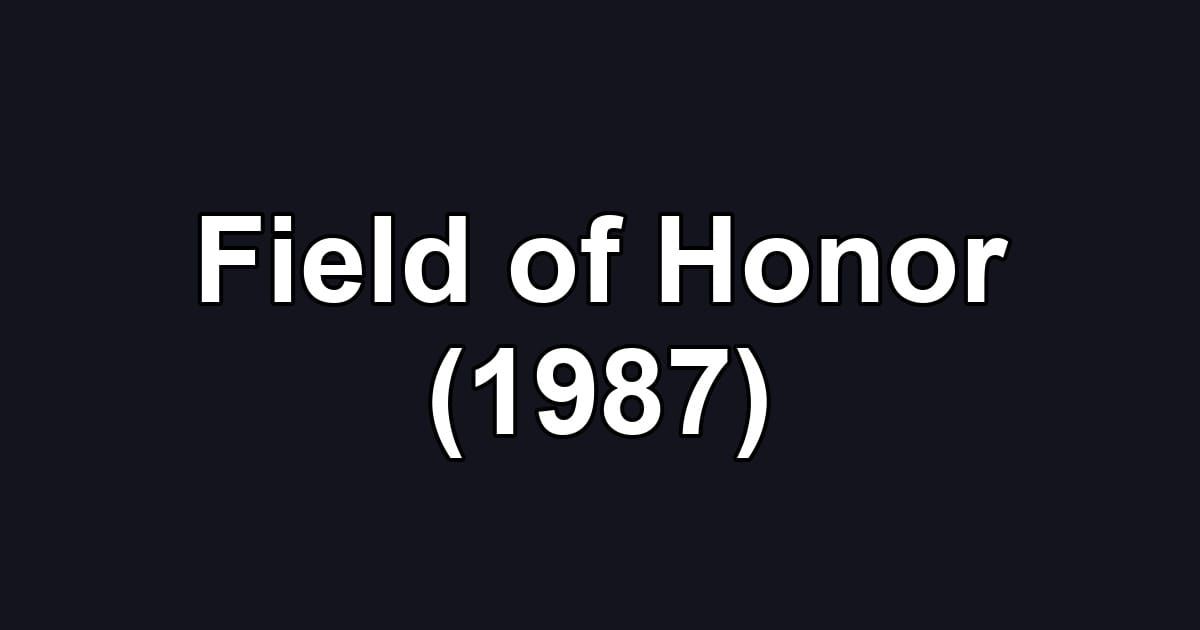 Field of Honor (1987)
