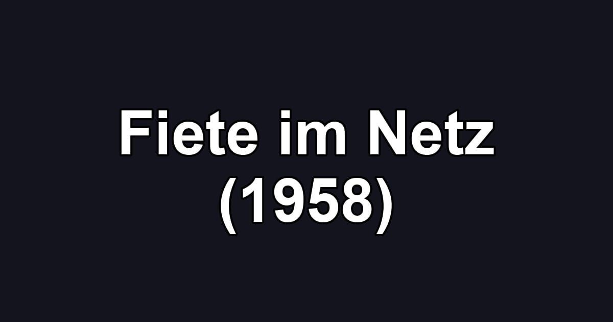 Fiete im Netz (1958)