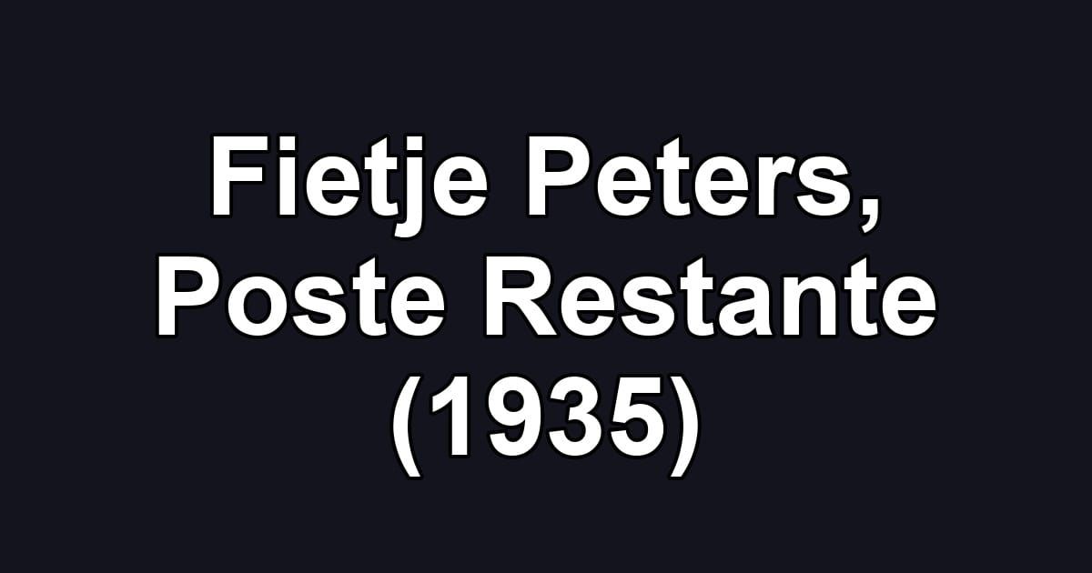 Fietje Peters, Poste Restante (1935)
