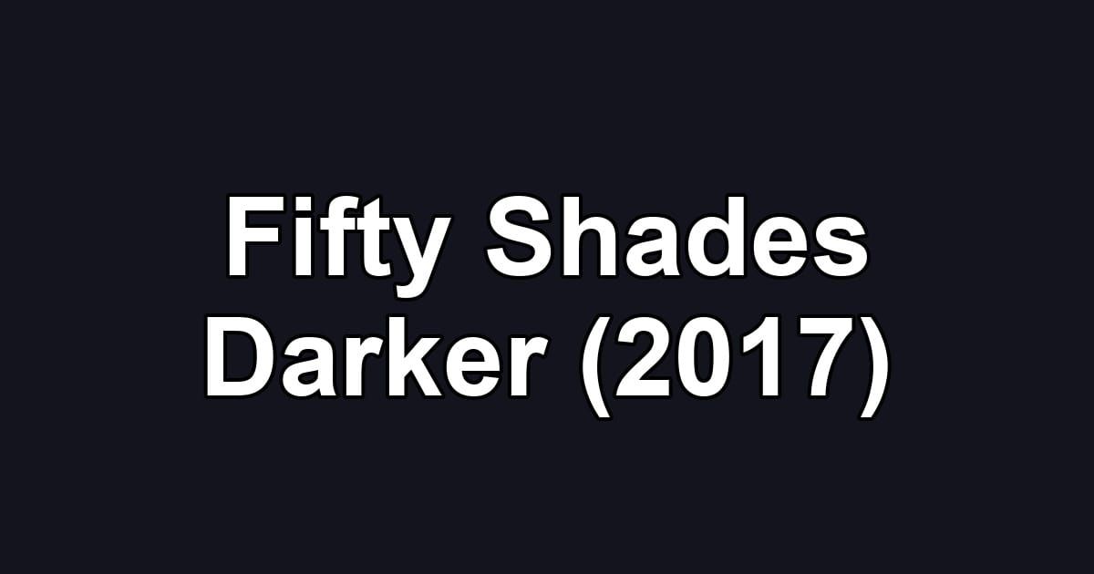 Fifty Shades Darker (2017)
