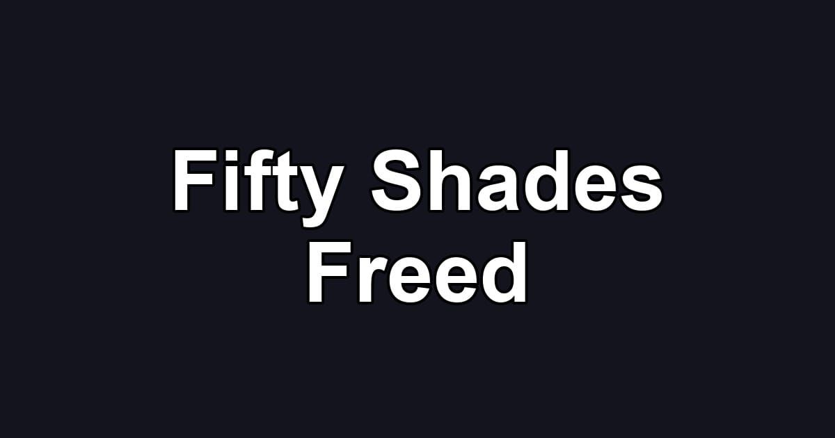 Fifty Shades Freed
