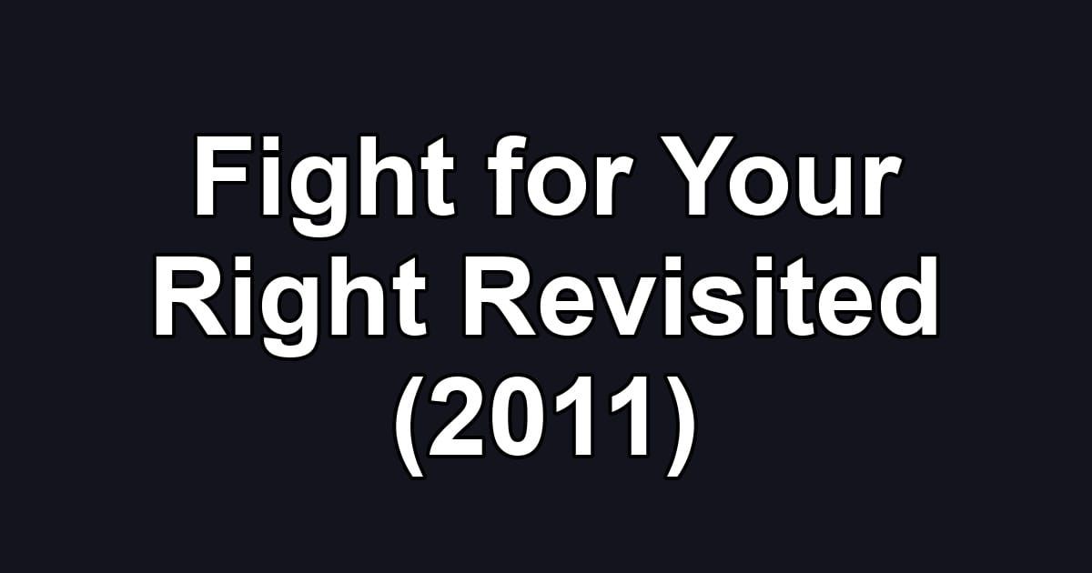 Fight for Your Right Revisited (2011)