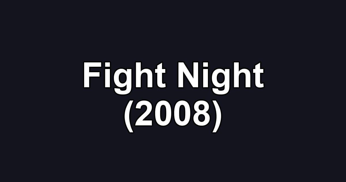 Fight Night (2008)