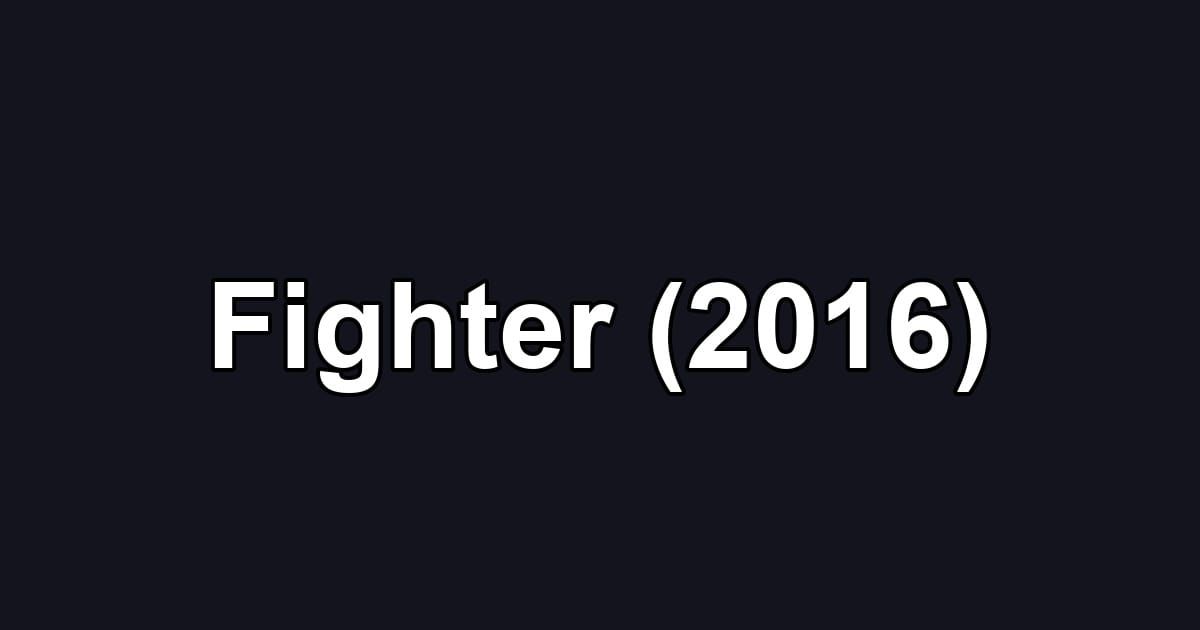 Fighter (2016)
