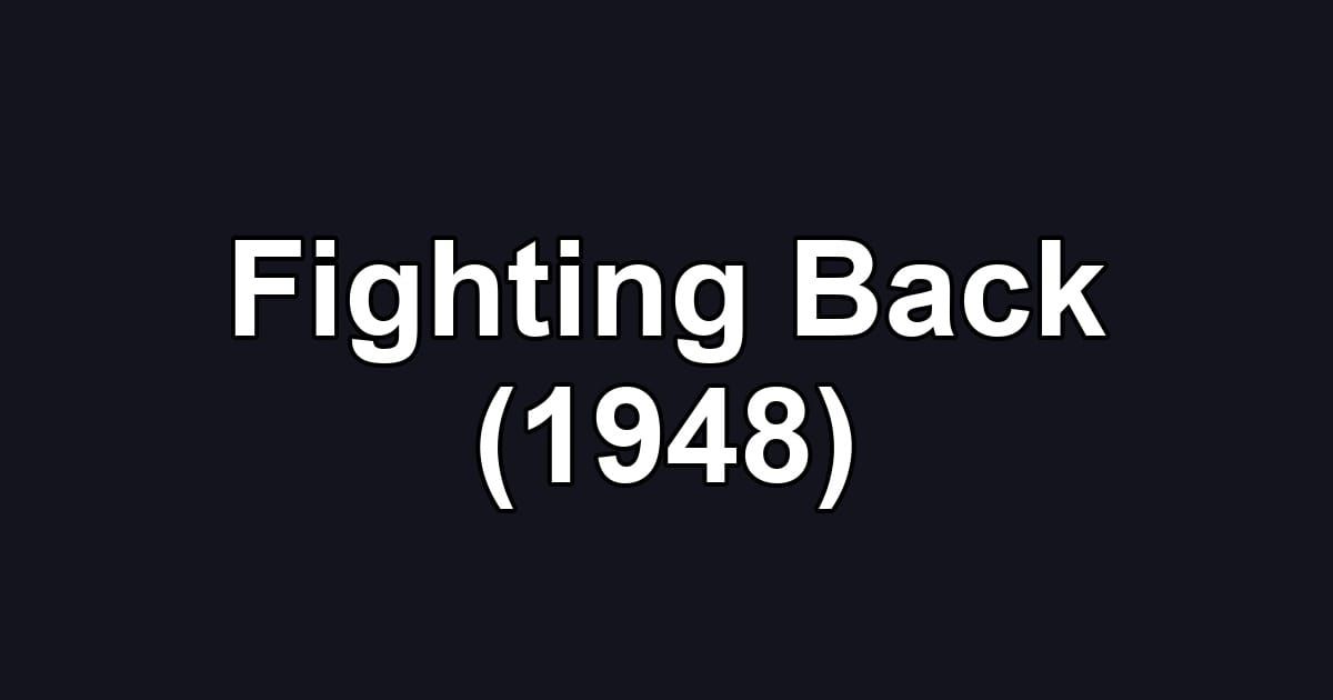 Fighting Back (1948)