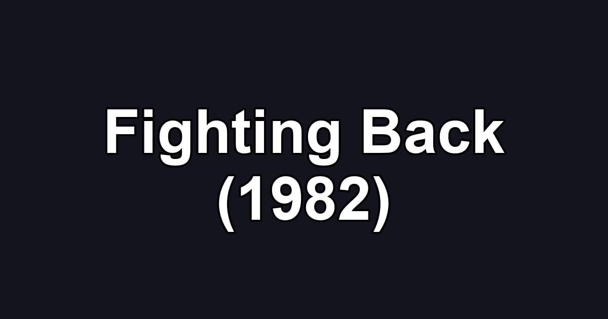 Fighting Back (1982)