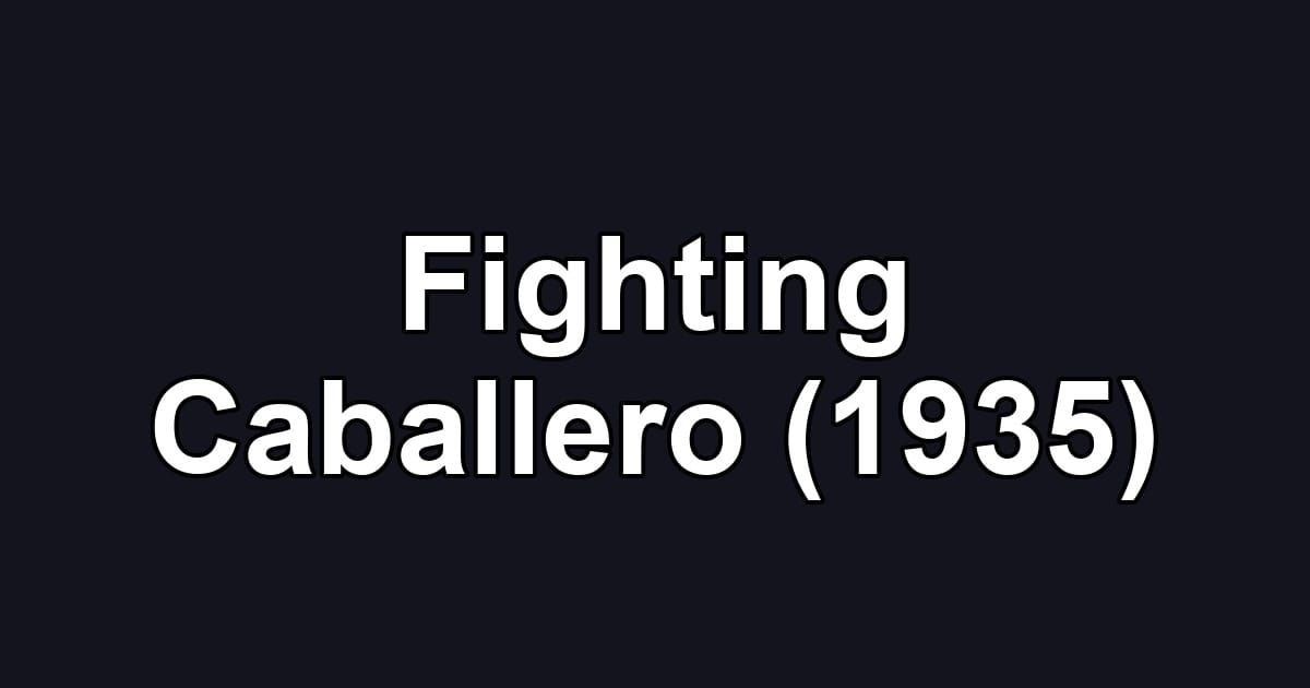 Fighting Caballero (1935)