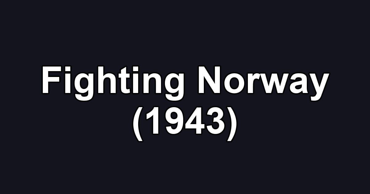Fighting Norway (1943)