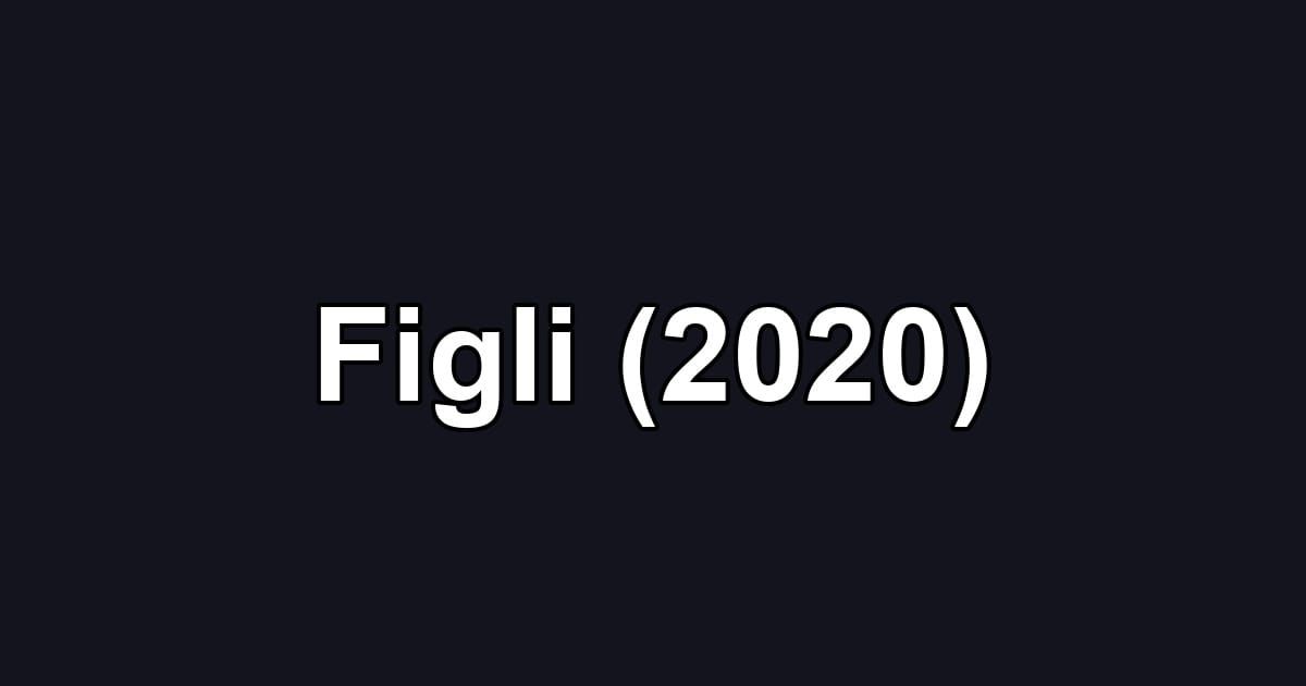Figli (2020)