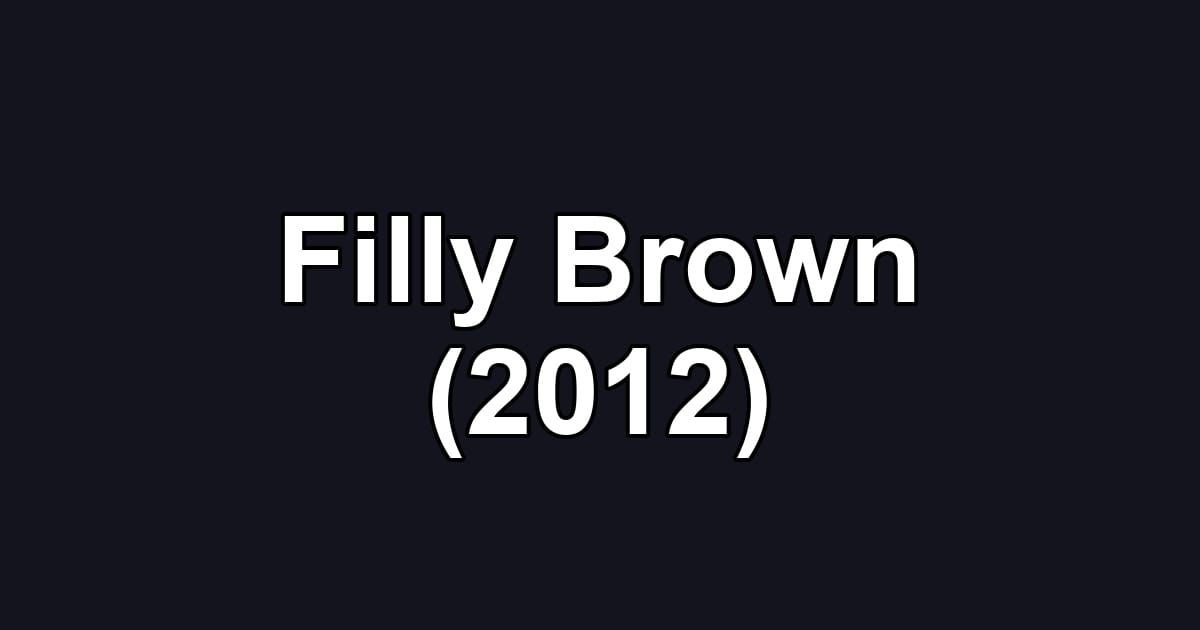 Filly Brown (2012)