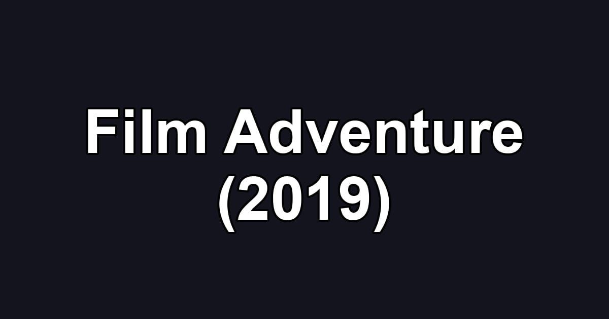 Film Adventure (2019)