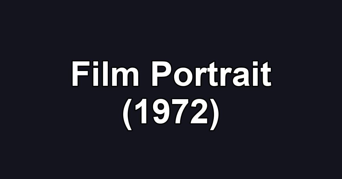 Film Portrait (1972)
