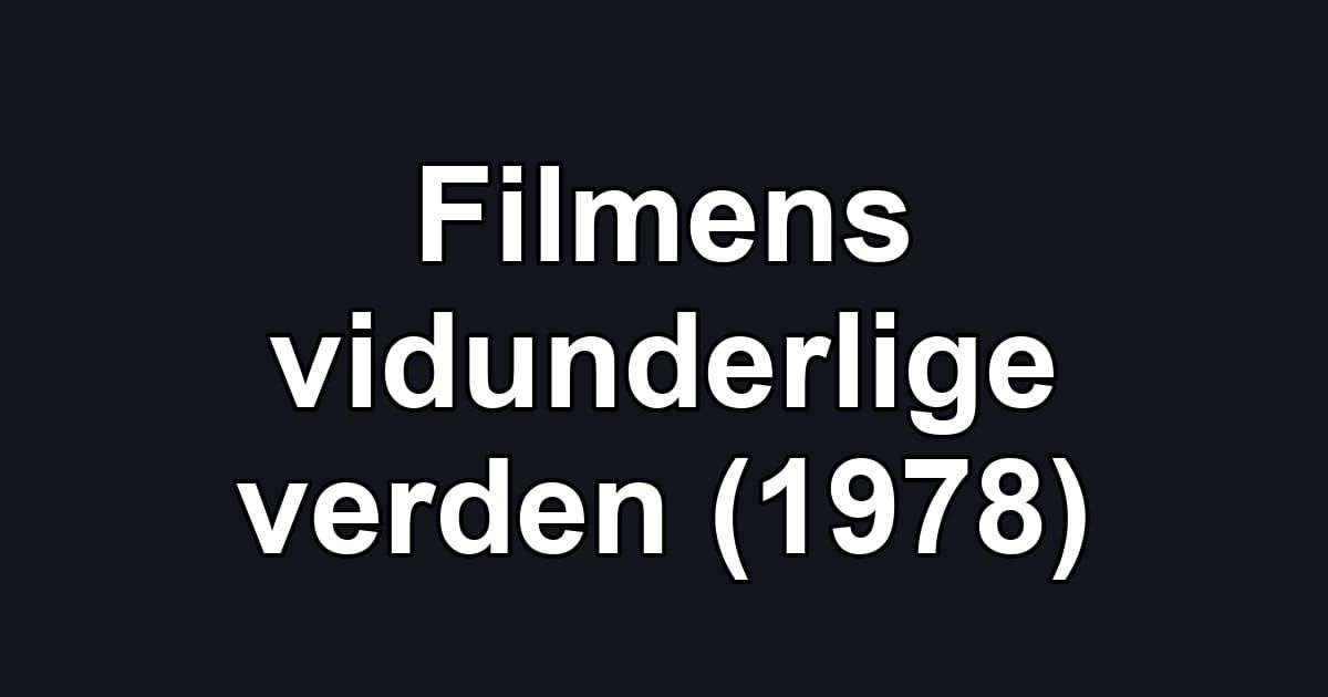 Filmens vidunderlige verden (1978)