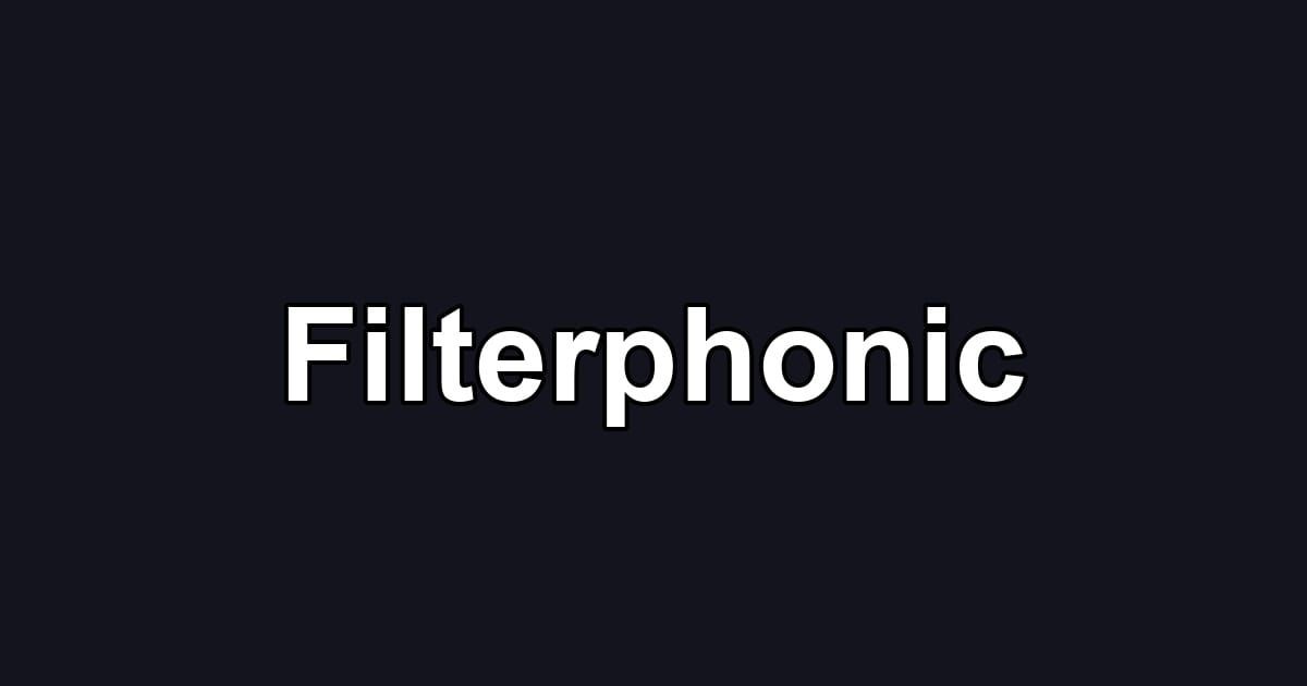 Filterphonic