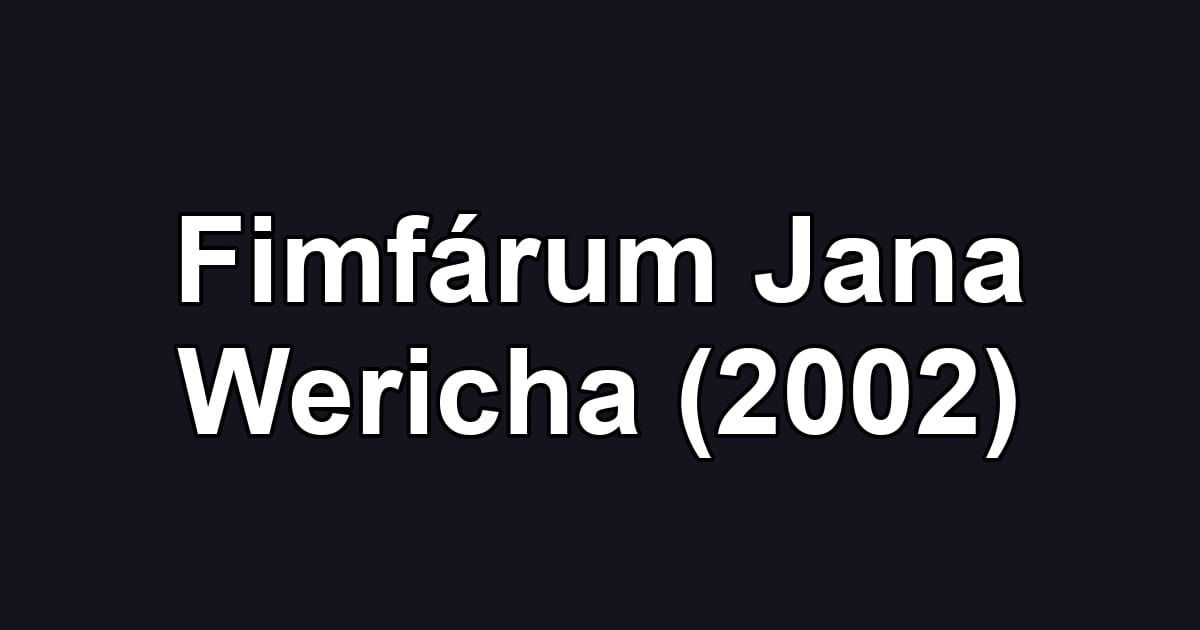 Fimfárum Jana Wericha (2002)