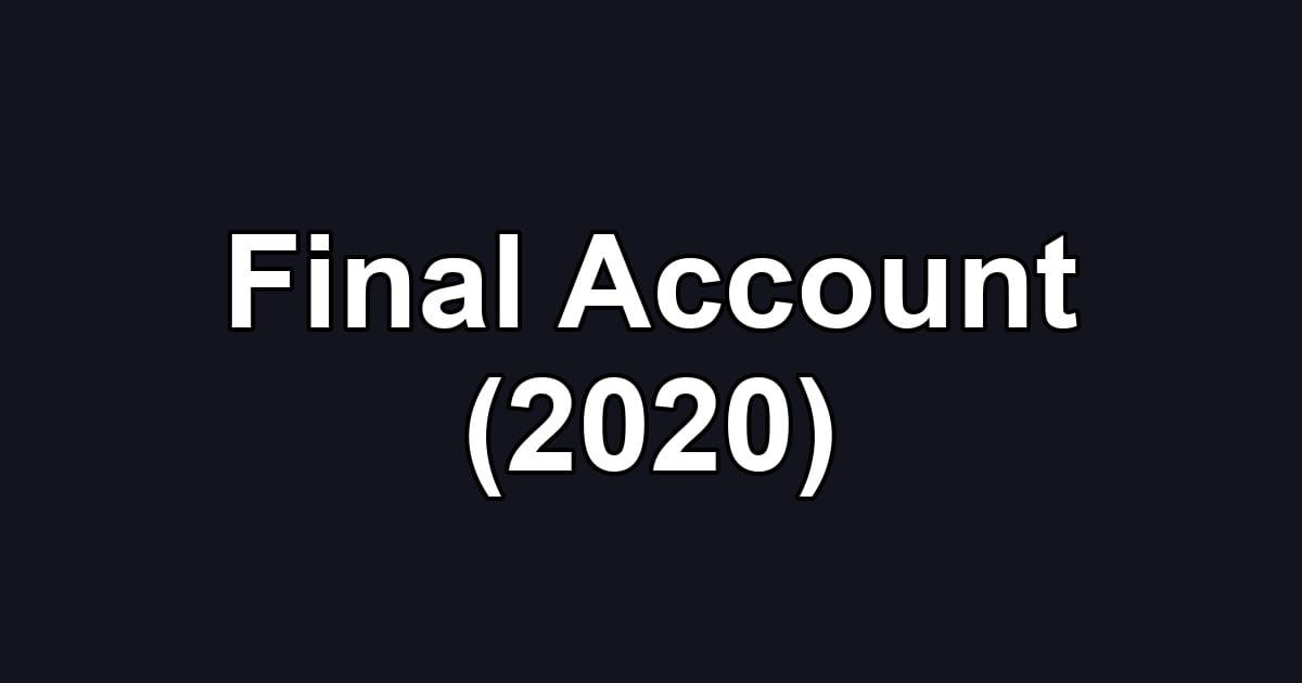 Final Account (2020)
