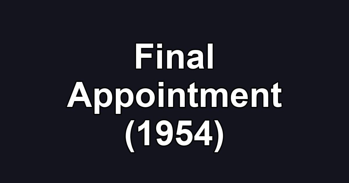 Final Appointment (1954)