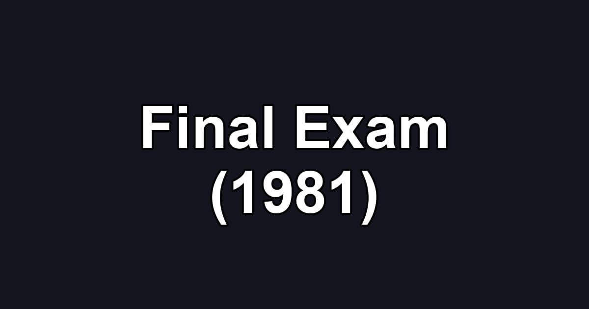 Final Exam (1981)